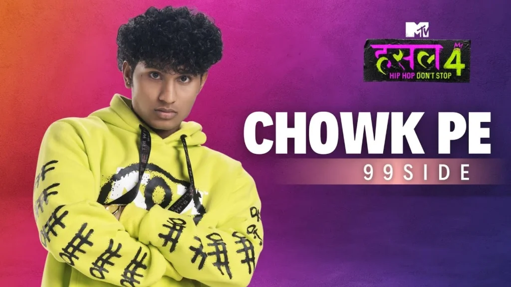 Chowk Pe Lyrics 99side MTV Hustle 4