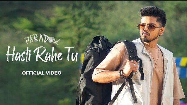 Hasti Rahe Tu Lyrics- Paradox - The Unknown Letter