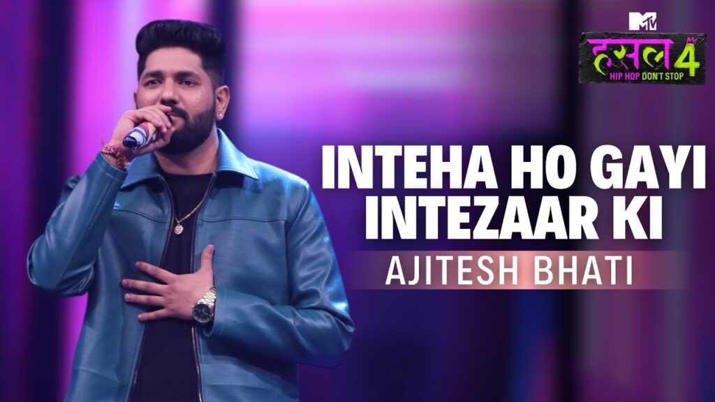 Inteha Ho Gayi Intezaar Ki Lyrics - Ajitesh Bhati - MTV Hustle 4