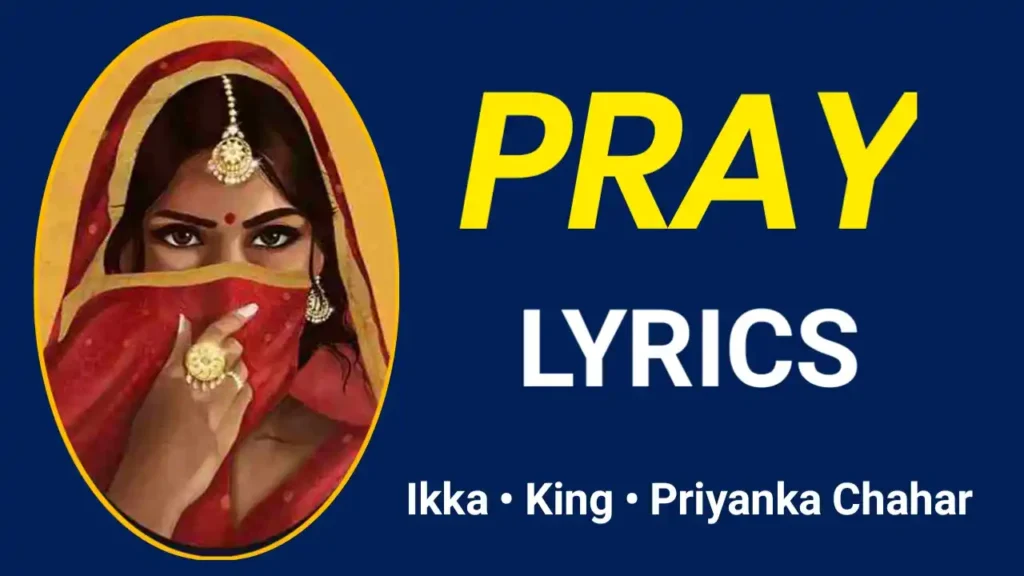 pray-lyrics-king-and-ikka