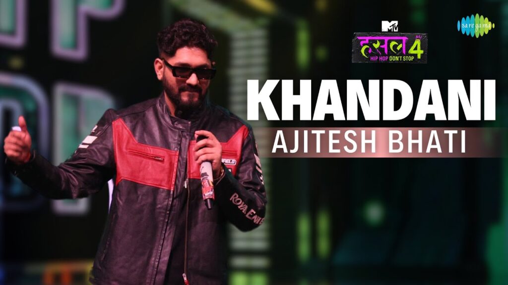 Khandani Lyrics Ajitesh Bhati MTV Hustle 4
